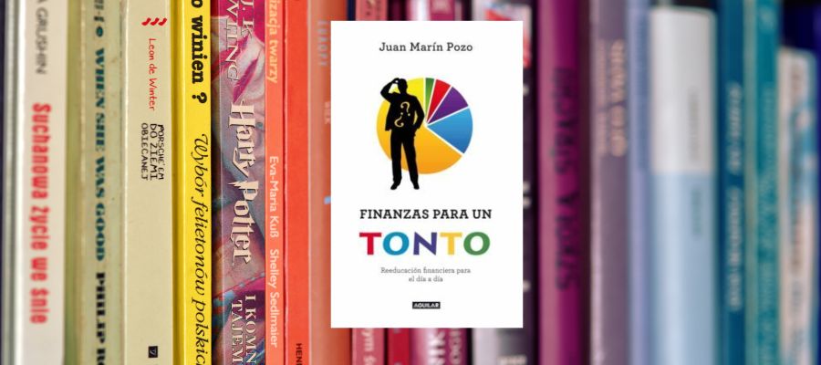 Finanzas para un Tonto (Juan Marín Pozo)