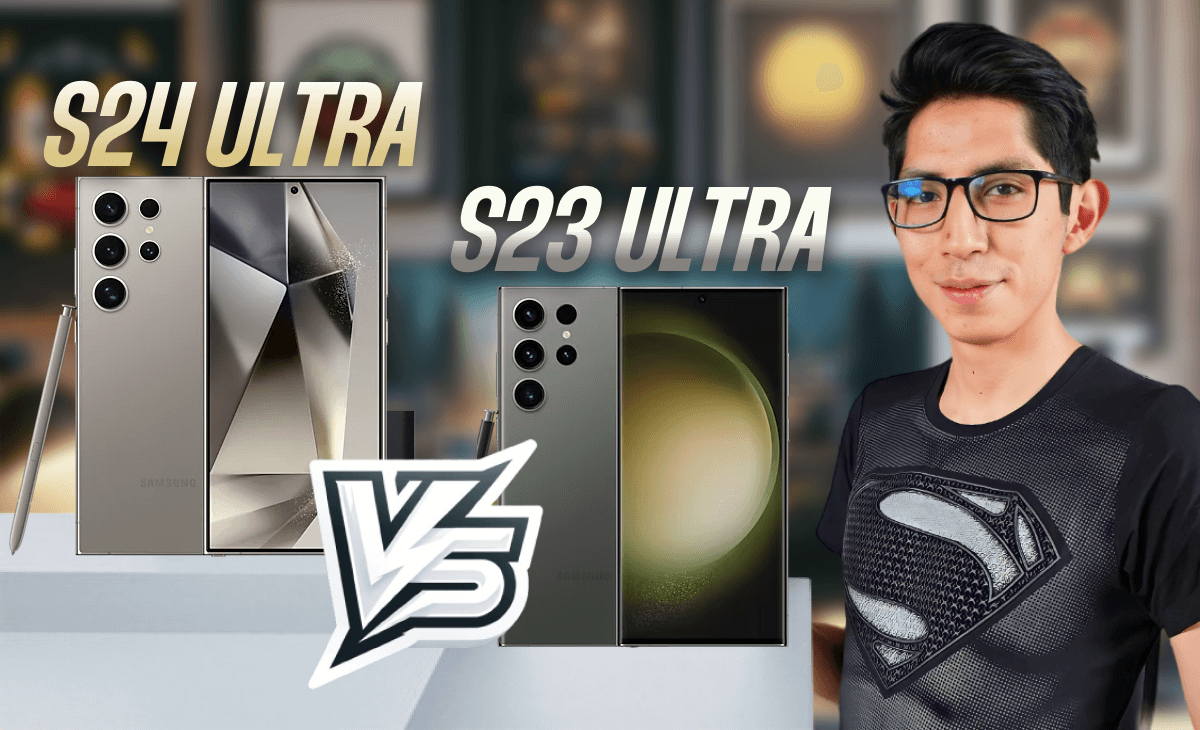Galaxy S24 Ultra vs S23 Ultra  ¿Cuál es la Mejor Compra?